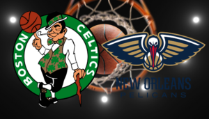 celtics vs pelicans